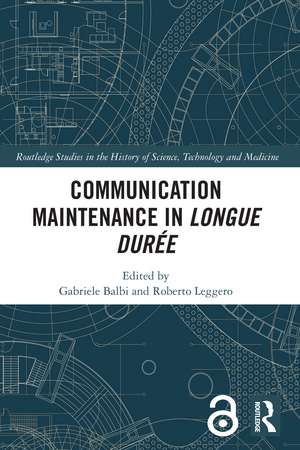 Communication Maintenance in Longue Durée de Gabriele Balbi