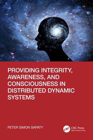 Providing Integrity, Awareness, and Consciousness in Distributed Dynamic Systems de Peter Simon Sapaty