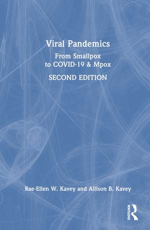 Viral Pandemics: From Smallpox to COVID-19 & Mpox de Rae-Ellen Kavey