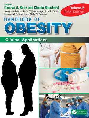 Handbook of Obesity - Volume 2: Clinical Applications de George A. Bray