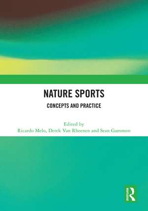 Nature Sports: Concepts and Practice de Ricardo Melo