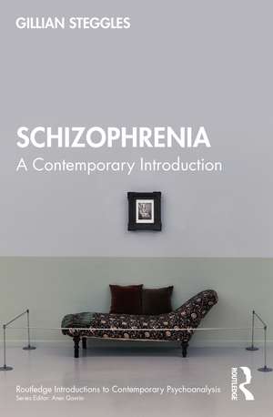 Schizophrenia: A Contemporary Introduction de Gillian Steggles