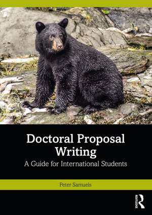 Doctoral Proposal Writing: A Guide for International Students de Peter Samuels