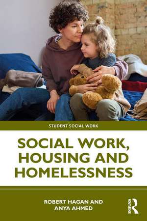 Social Work, Housing and Homelessness de Anya Ahmed