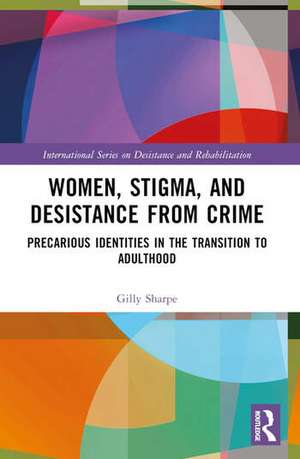 Women, Stigma, and Desistance from Crime de Gilly Sharpe