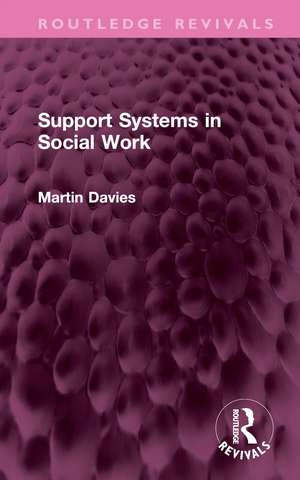 Support Systems in Social Work de Martin Davies