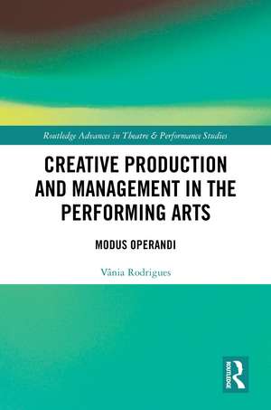 Creative Production and Management in the Performing Arts: Modus Operandi de Vânia Rodrigues