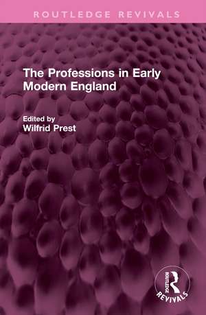 The Professions in Early Modern England de Wilfrid Prest