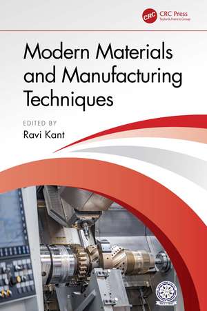 Modern Materials and Manufacturing Techniques de Ravi Kant