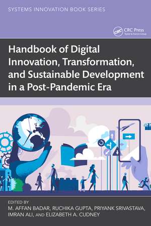 Handbook of Digital Innovation, Transformation, and Sustainable Development in a Post-Pandemic Era de M. Affan Badar