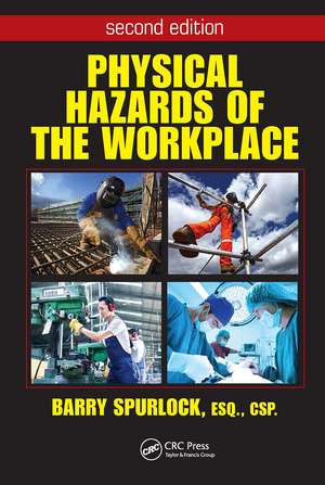 Physical Hazards of the Workplace de Barry Spurlock