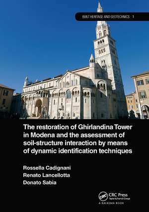 The Restoration of Ghirlandina Tower in Modena and the Assessment of Soil-Structure Interaction by Means of Dynamic Identification Techniques de Rosella Cadignani