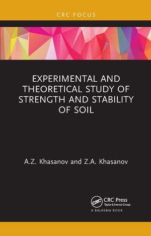 Experimental and Theoretical Study of Strength and Stability of Soil de A.Z. Khasanov