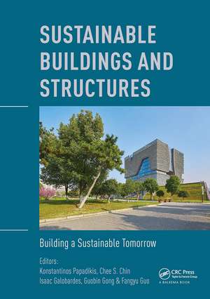 Sustainable Buildings and Structures: Building a Sustainable Tomorrow: Proceedings of the 2nd International Conference in Sutainable Buildings and Structures (ICSBS 2019), October 25-27, 2019, Suzhou, China de Konstantinos Papadikis