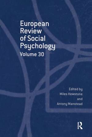 European Review of Social Psychology: Volume 30 de Miles Hewston