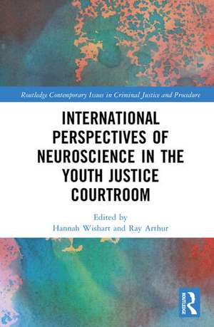 International Perspectives of Neuroscience in the Youth Justice Courtroom de Hannah Wishart