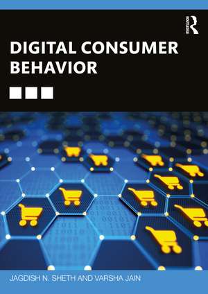 Digital Consumer Behavior de Jagdish N. Sheth