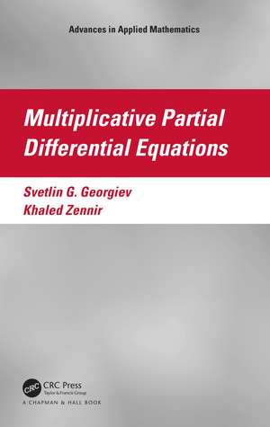 Multiplicative Partial Differential Equations de Svetlin G. Georgiev