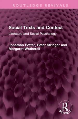 Social Texts and Context: Literature and Social Psychology de Jonathan Potter