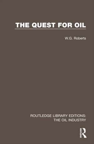 The Quest for Oil de W.G. Roberts