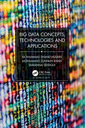 Big Data Concepts, Technologies, and Applications de Mohammad Shahid Husain