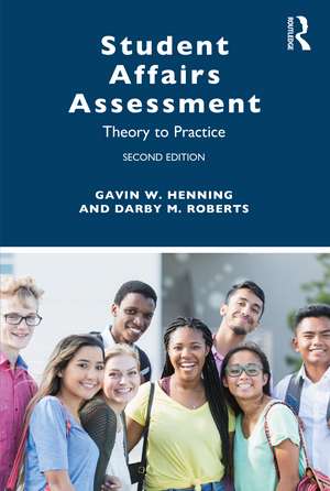 Student Affairs Assessment: Theory to Practice de Gavin W. Henning