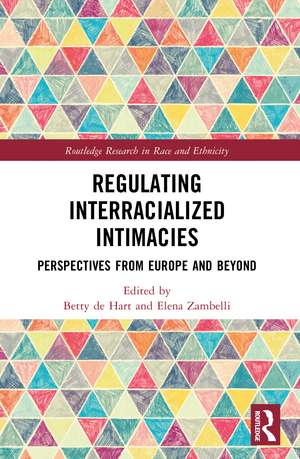 Regulating Interracialized Intimacies: Perspectives from Europe and Beyond de Elena Zambelli