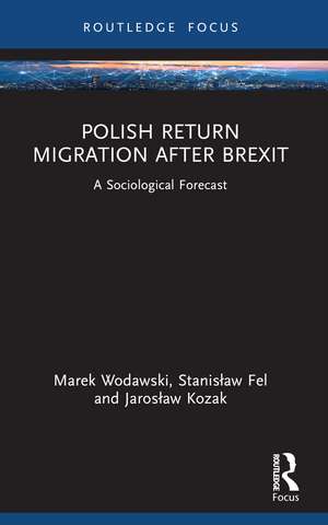 Polish Return Migration after Brexit: A Sociological Forecast de Marek Wodawski
