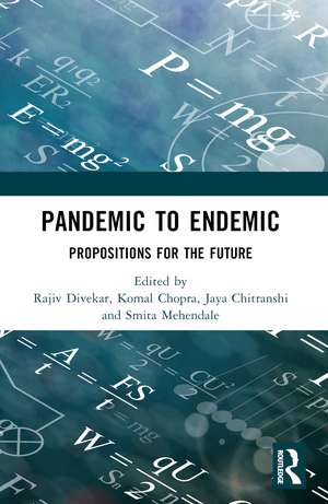 Pandemic to Endemic: Propositions for the Future de Rajiv Divekar