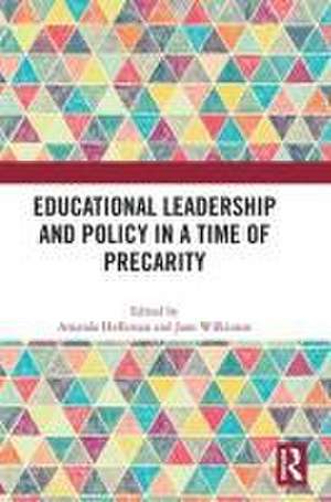 Educational Leadership and Policy in a Time of Precarity de Amanda Heffernan