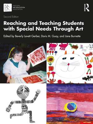 Reaching and Teaching Students with Special Needs Through Art de Beverly Levett Gerber