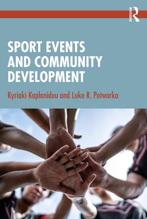 Sport Events and Community Development de Kyriaki Kaplanidou