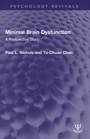 Minimal Brain Dysfunction: A Prospective Study de Paul L. Nichols