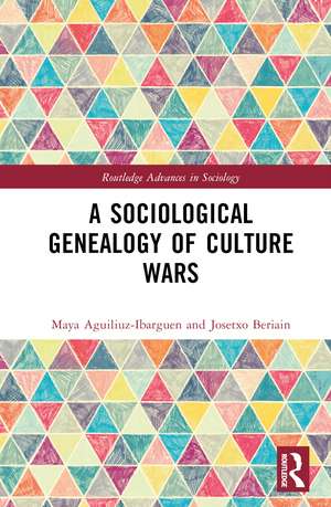 A Sociological Genealogy of Culture Wars de Maya Aguiluz-Ibargüen