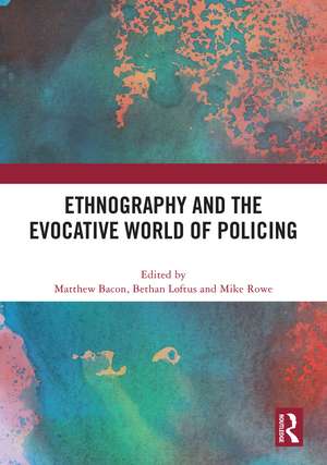 Ethnography and the Evocative World of Policing de Matthew Bacon