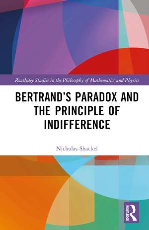 Bertrand’s Paradox and the Principle of Indifference de Nicholas Shackel