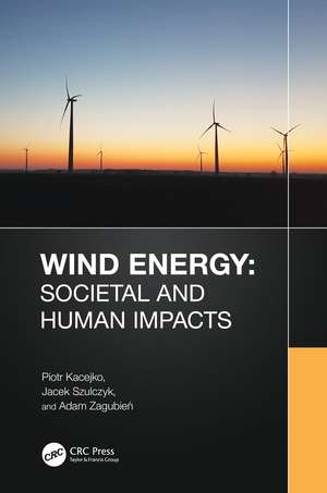 Wind Energy: Societal and Human Impacts de Piotr Kacejko