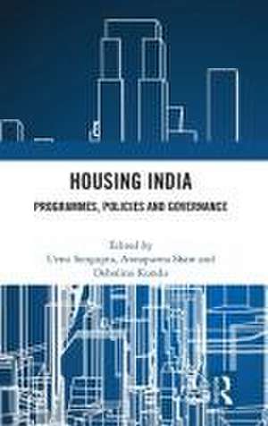 Housing India: Programmes, Policies and Governance de Urmi Sengupta