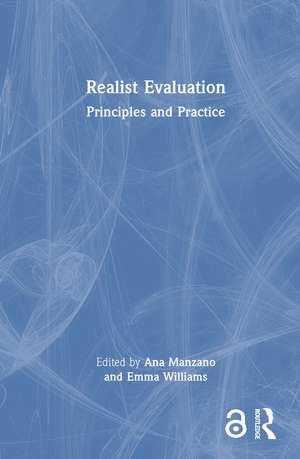 Realist Evaluation: Principles and Practice de Ana Manzano