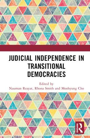 Judicial Independence in Transitional Democracies de Nauman Reayat