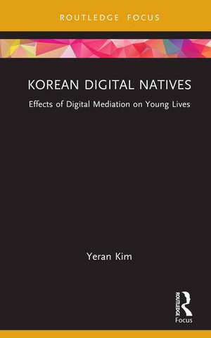 Korean Digital Natives de Yeran Kim