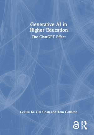 Generative AI in Higher Education: The ChatGPT Effect de Cecilia Ka Yuk Chan