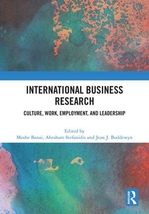 International Business Research: Culture, Work, Employment, and Leadership de Moshe Banai