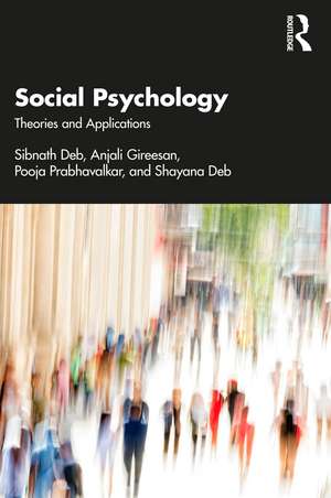 Social Psychology: Theories and Applications de Sibnath Deb