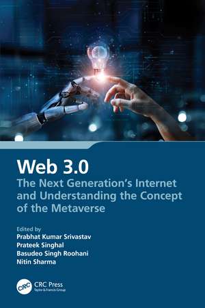 Web 3.0: The Next Generation's Internet and Understanding the Concept of the Metaverse de Prabhat Kumar Srivastav