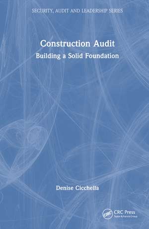 Construction Audit: Building a Solid Foundation de Denise Cicchella