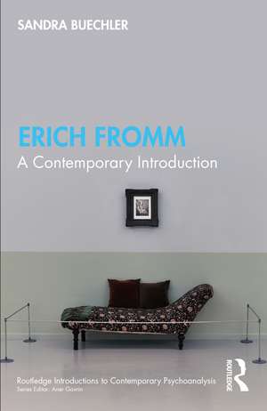 Erich Fromm: A Contemporary Introduction de Sandra Buechler