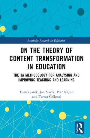 On the Theory of Content Transformation in Education: The 3A Methodology for Analysing and Improving Teaching and Learning de Tomáš Janík