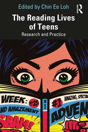 The Reading Lives of Teens: Research and Practice de Chin Ee Loh