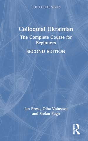 Colloquial Ukrainian: The Complete Course for Beginners de Ian Press